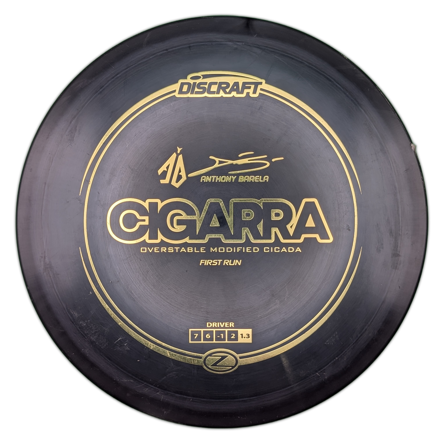 Discraft Z Cigarra Anthony Barela First Run